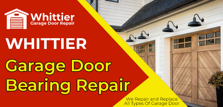 garage door bearing repair in Whittier